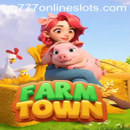 Discover the Delightful World of FarmTown and Unlock the Secrets of GG777