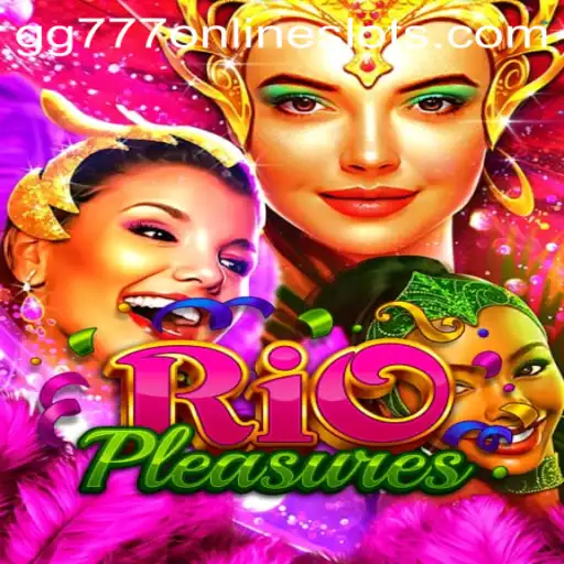 Exploring RioPleasures: The New Gaming Sensation with Keyword gg777